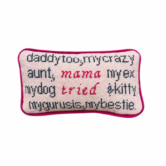 hand-embroidered needlepoint MAMA TRIED pillow