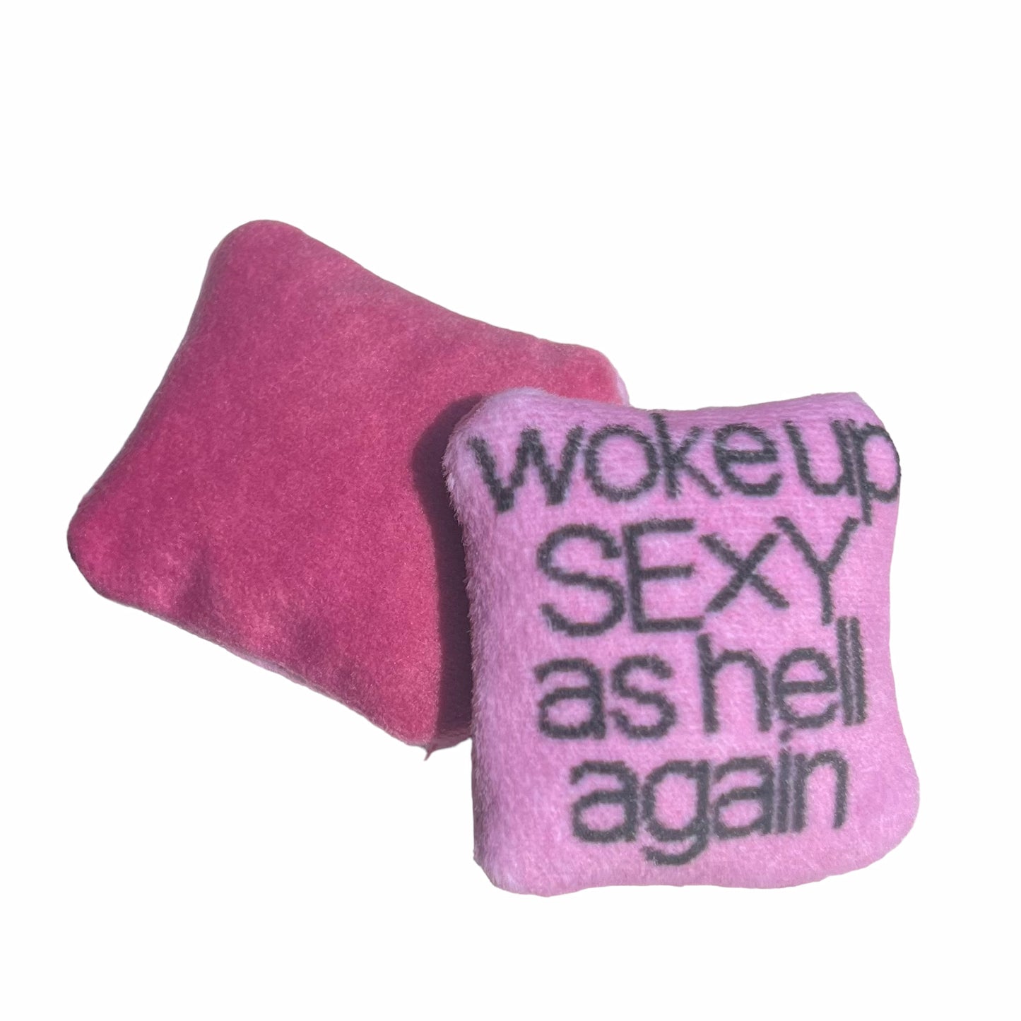 pink velvet organic French lavender sachets that say Woke Up Sexy As Hell Again