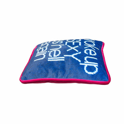 blue velvet WOKE UP SEXY AS HELL AGAIN pillow