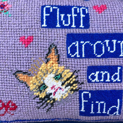 hand-embroidered needlepoint FLUFF AROUND AND FIND OUT  pillow