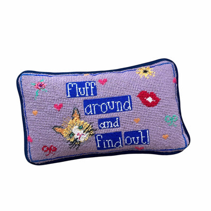hand-embroidered needlepoint FLUFF AROUND AND FIND OUT  pillow