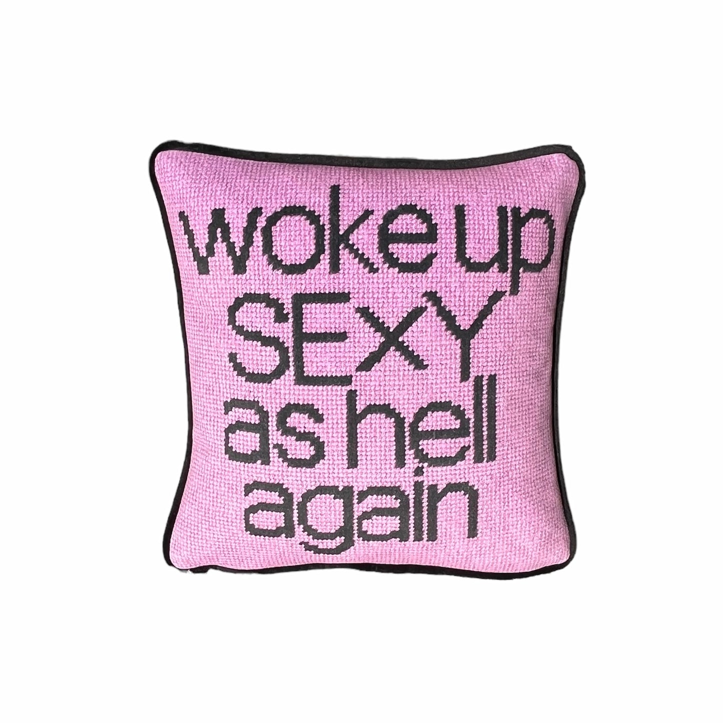 pink velvet WOKE UP SEXY AS HELL AGAIN pillow