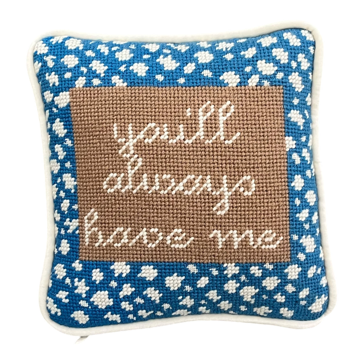 needlepoint YOU'LL ALWAYS HAVE ME