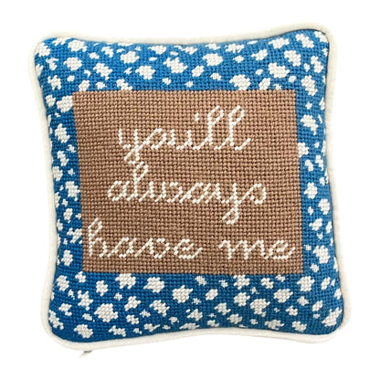 needlepoint YOU'LL ALWAYS HAVE ME