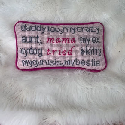 hand-embroidered needlepoint MAMA TRIED pillow