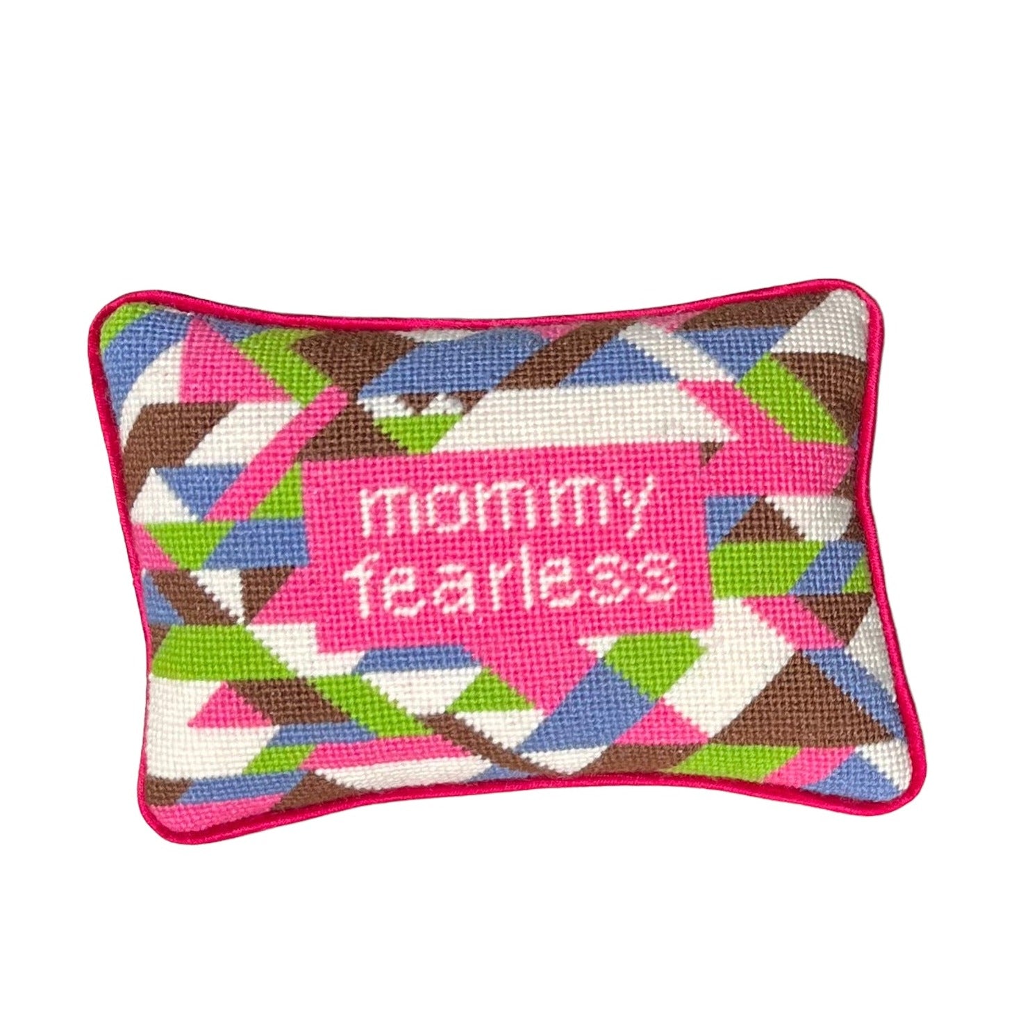 needlepoint MOMMY FEARLESS in hot pink box centered on pillow, surrounded by purple, lime, white & brown geometrics